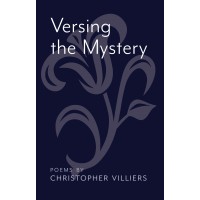 Versing the Mystery: Poems